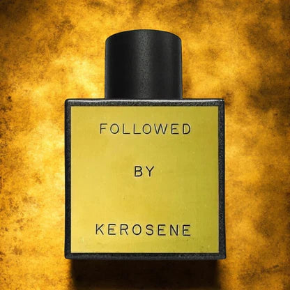 Followed by kerosene